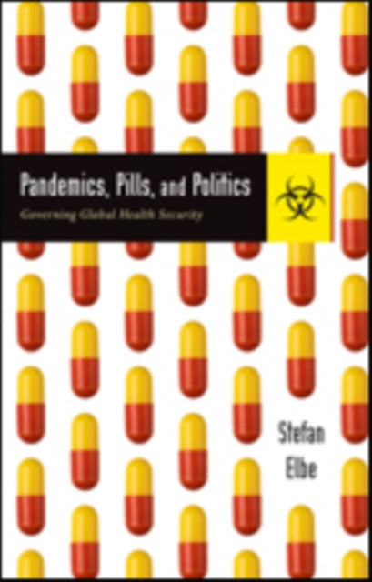 Book cover of: Pandemics, Pills, and Politics. By: Stefan Elbe