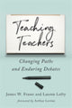 Book cover of: Teaching Teachers. By: James W. Fraser