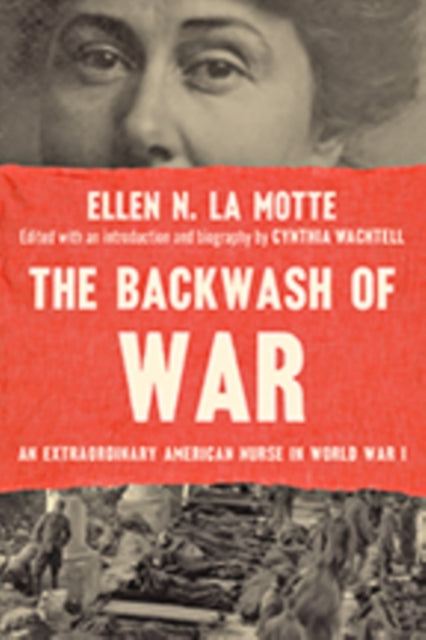 Book cover of: Backwash of War. By: Ellen N. La Motte