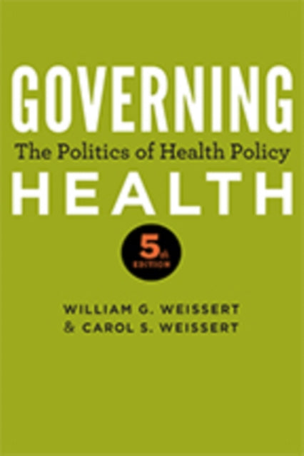 Book cover of: Governing Health. By: William G. Weissert