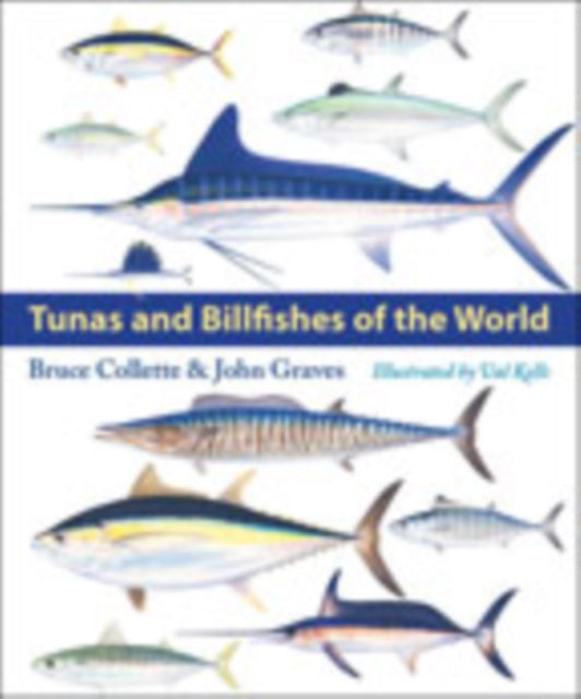 Book cover of: Tunas and Billfishes of the World. By: Bruce Collette
