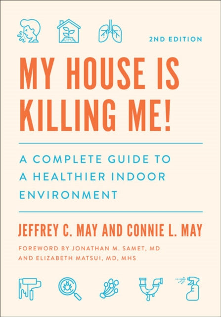 Book cover of: My House Is Killing Me!. By: Jeffrey C. May