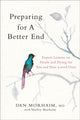 Book cover of: Preparing for a Better End. By: Dan Morhaim