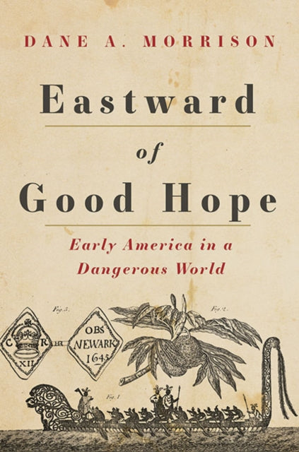 Book cover of: Eastward of Good Hope. By: Dane A. Morrison