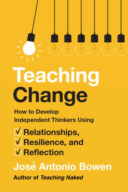 Book cover of: Teaching Change. By: José Antonio Bowen
