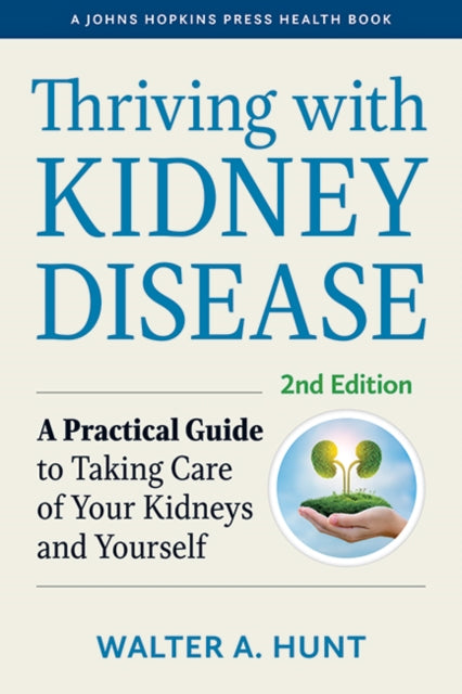 Book cover of: Thriving with Kidney Disease. By: W. A. Hunt