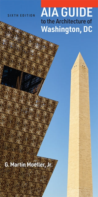 Book cover of: AIA Guide to the Architecture of Washington, DC. By: Gerard Martin Moeller