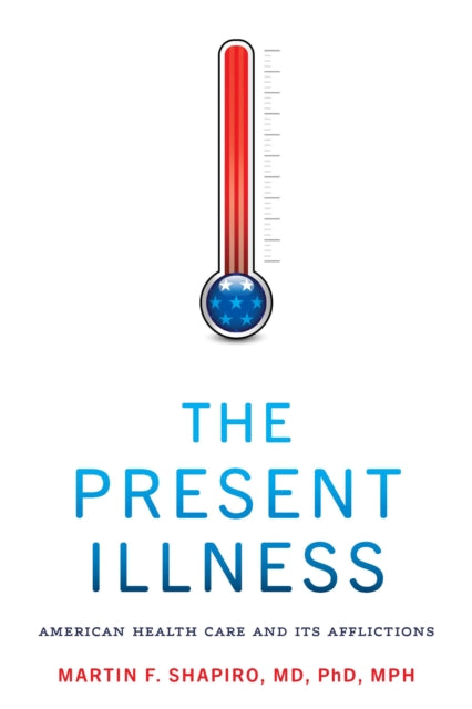 Book cover of: Present Illness. By: Martin F. Shapiro