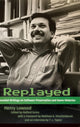 Book cover of: Replayed. By: Henry Lowood