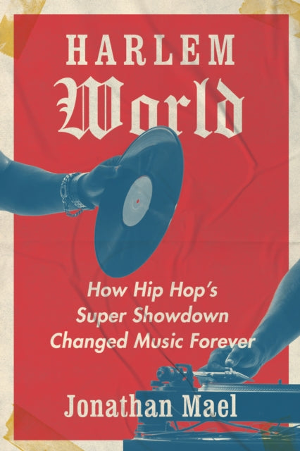 Book cover of: Harlem World. By: Jonathan Mael