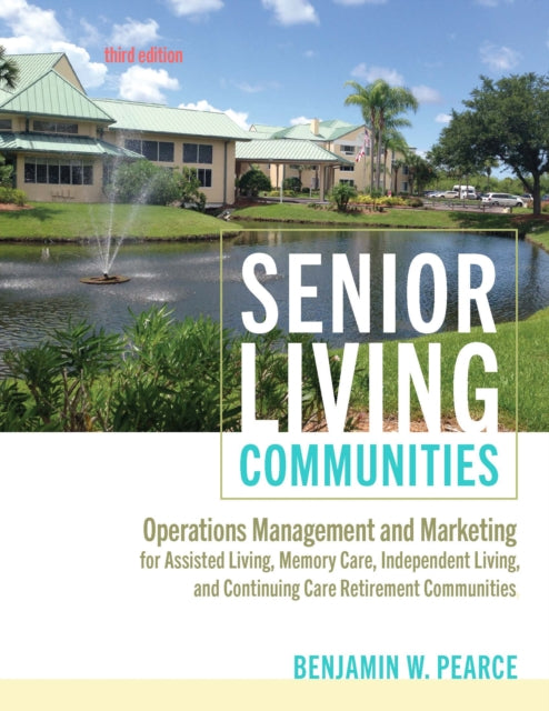 Book cover of: Senior Living Communities. By: Benjamin W. Pearce