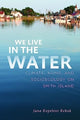 Book cover of: We Live in the Water. By: Jana Kopelent Rehak