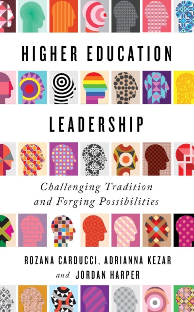 Book cover of: Higher Education Leadership. By: Rozana Carducci