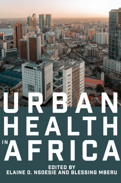 Book cover of: Urban Health in Africa. By: Elaine O. Nsoesie