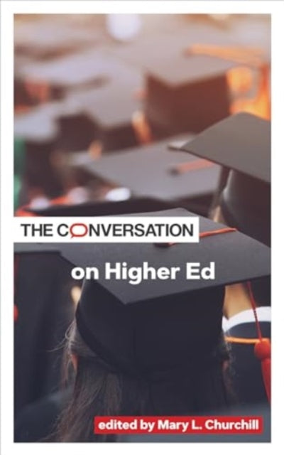 Book cover of: Conversation on Higher Ed. By: Mary L. Churchill