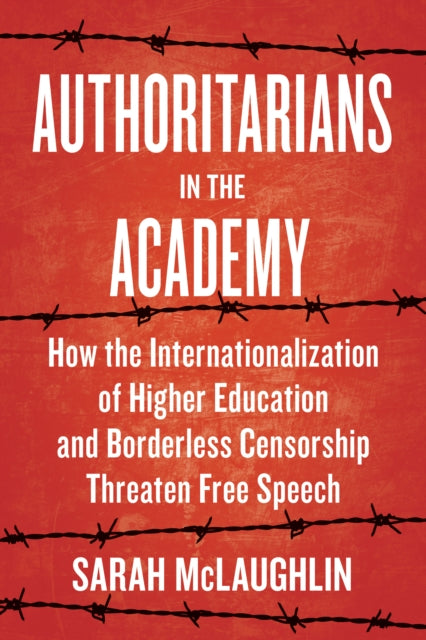Book cover of: Authoritarians in the Academy