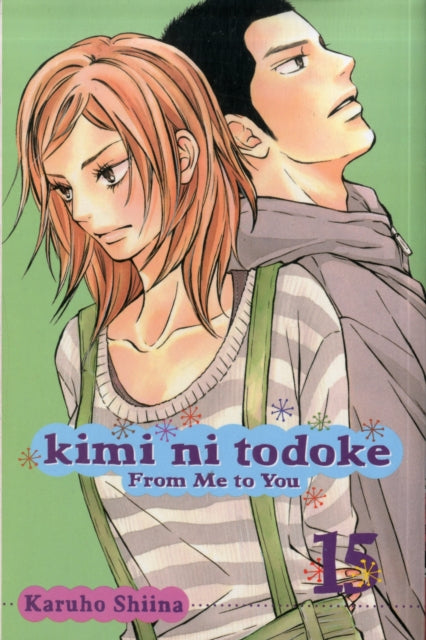 Book cover of: Kimi ni Todoke: From Me to You, Vol. 15. By: Karuho Shiina