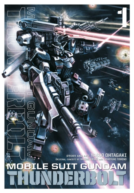 Book cover of: Mobile Suit Gundam Thunderbolt, Vol. 1. By: Yasuo Ohtagaki