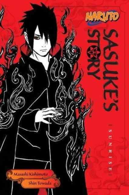 Naruto: Sasuke's Story--Sunrise 9781421591292 Shin Towada