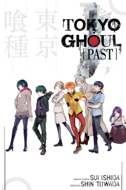 Book cover of: Tokyo Ghoul: Past. By: Shin Towada