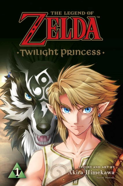 Book cover of: Legend of Zelda: Twilight Princess, Vol. 1. By: 姫川明