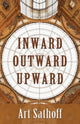 Book cover of: Inward Outward Upward. By: Art Sathoff