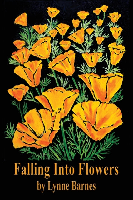 Book cover of: Falling into Flowers. By: Lynne Barnes