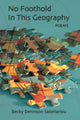 Book cover of: No Foothold in this Geography. By: Becky  Dennison Sakellariou