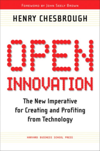 Book cover of: Open Innovation. By: Henry William Chesbrough