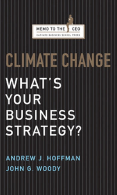 Book cover of: Climate Change. By: Andrew J. Hoffman, Hoffman, Andrew J.
