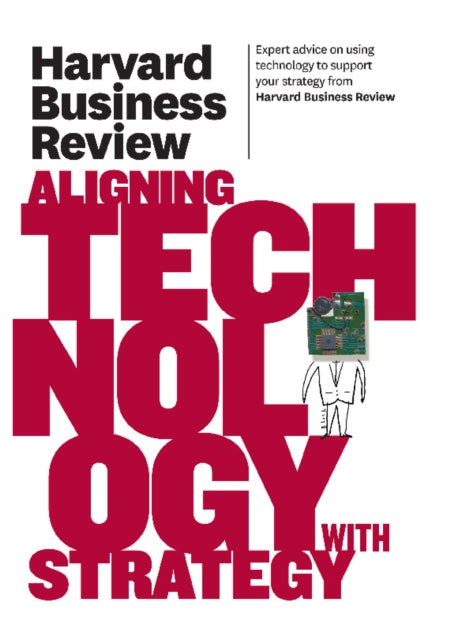 Book cover of: Harvard Business Review on Aligning Technology with Strategy
