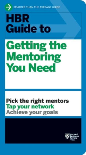 HBR-i juhend vajaliku mentorluse saamiseks (HBR-i juhendite sari)