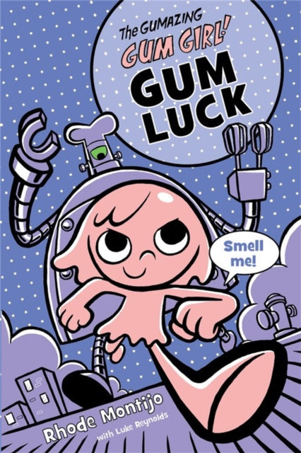 Book cover of: Gumazing Gum Girl!, The (book 2). By: Rhode Montijo