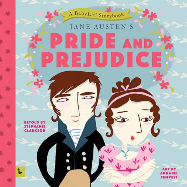 Book cover of: Pride and Prejudice: A BabyLit® Storybook. By: Kate Wakeham