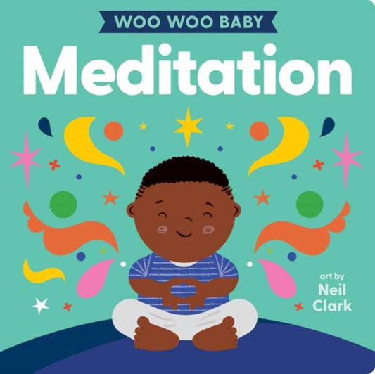 Book cover of: Woo Woo Baby: Meditation. By: Neil Clark