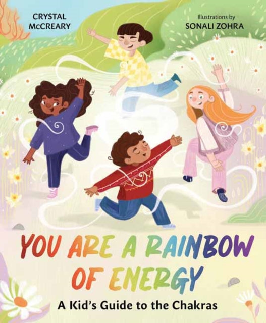 Book cover of: You Are a Rainbow of Energy. By: Crystal McCreary