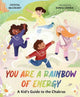 Book cover of: You Are a Rainbow of Energy. By: Crystal McCreary