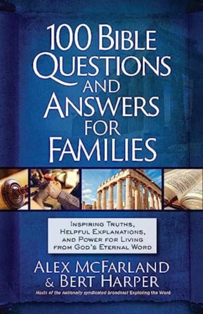 Book cover of: 100 Bible Questions and Answers for Families. By: Alex McFarland