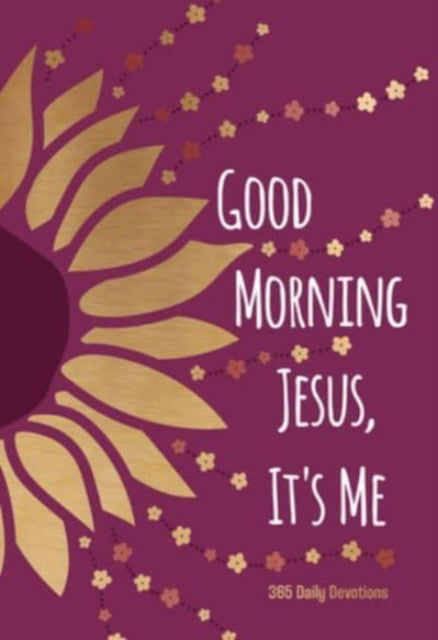 Book cover of: Good Morning Jesus It's Me. By: BroadStreet Publishing