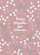 Book cover of: Daily Wisdom for Women. By: BroadStreet Publishing