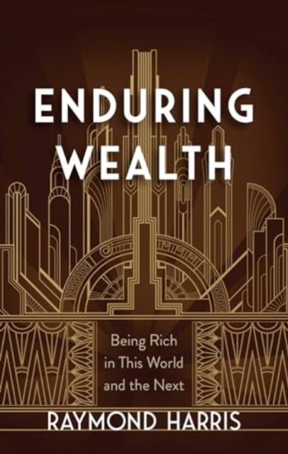 Book cover of: Enduring Wealth. By: Raymond Harris