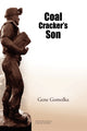 Book cover of: Coal Cracker's Son. By: Gene Gomolka