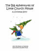 Book cover of: Big Adventures of Little Church Mouse. By: Steven G. Bushnell