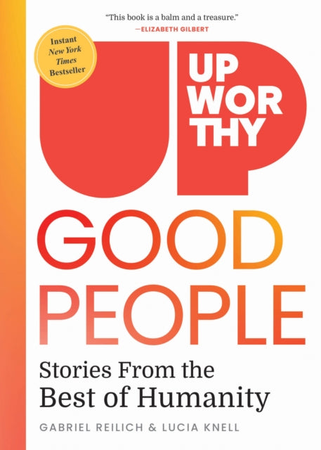 Upworthy - GOOD PEOPLE, Stories From the Best of Humanity