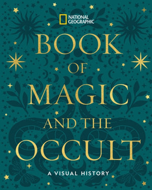 National Geographic Book of Magic and the Occult, A Visual History