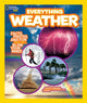 Book cover of: Everything Weather. By: Kathy Furgang