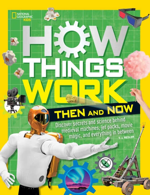 Book cover of: How Things Work: Then and Now. By: T.J. Resler