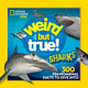 Book cover of: Weird But True Sharks. By: National Geographic KIds