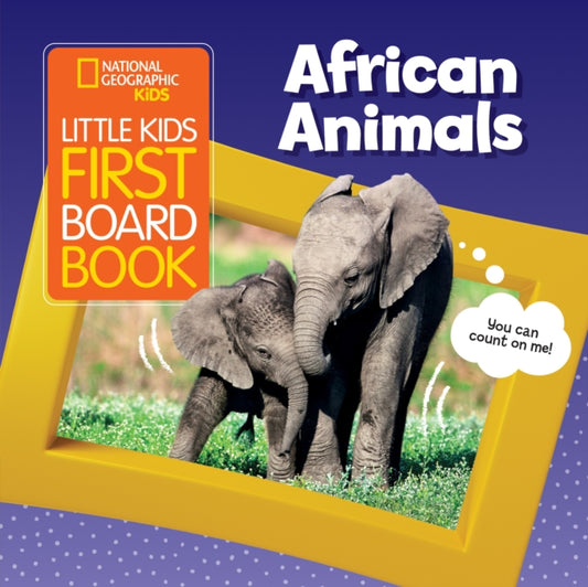 Book cover of: Little Kids First Board Book African Animals. By: National Geographic KIds