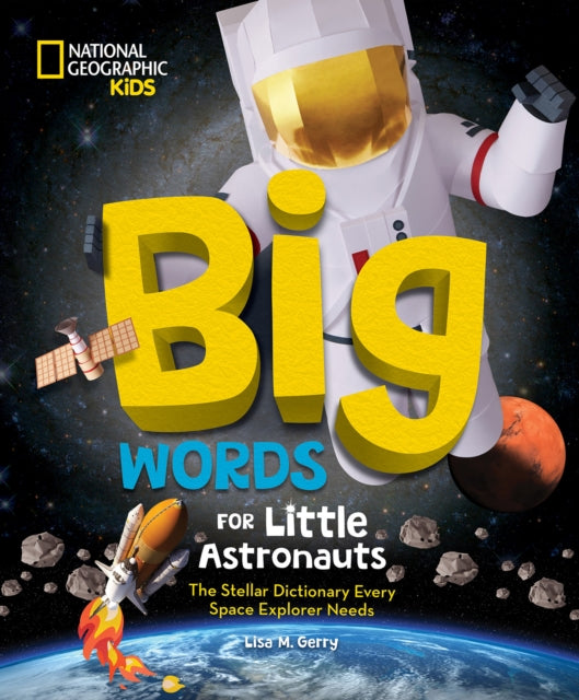 Book cover of: Big Words for Little Astronauts. By: Lisa M. Gerry